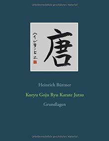 Koryu Goju Ryu Karate Jutsu: Grundlagen