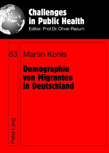 Demographie von Migranten in Deutschland (Challenges in Public Health)