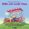 Hilfe, ich werde Oma!: Fröhliches Mini-Wörterbuch