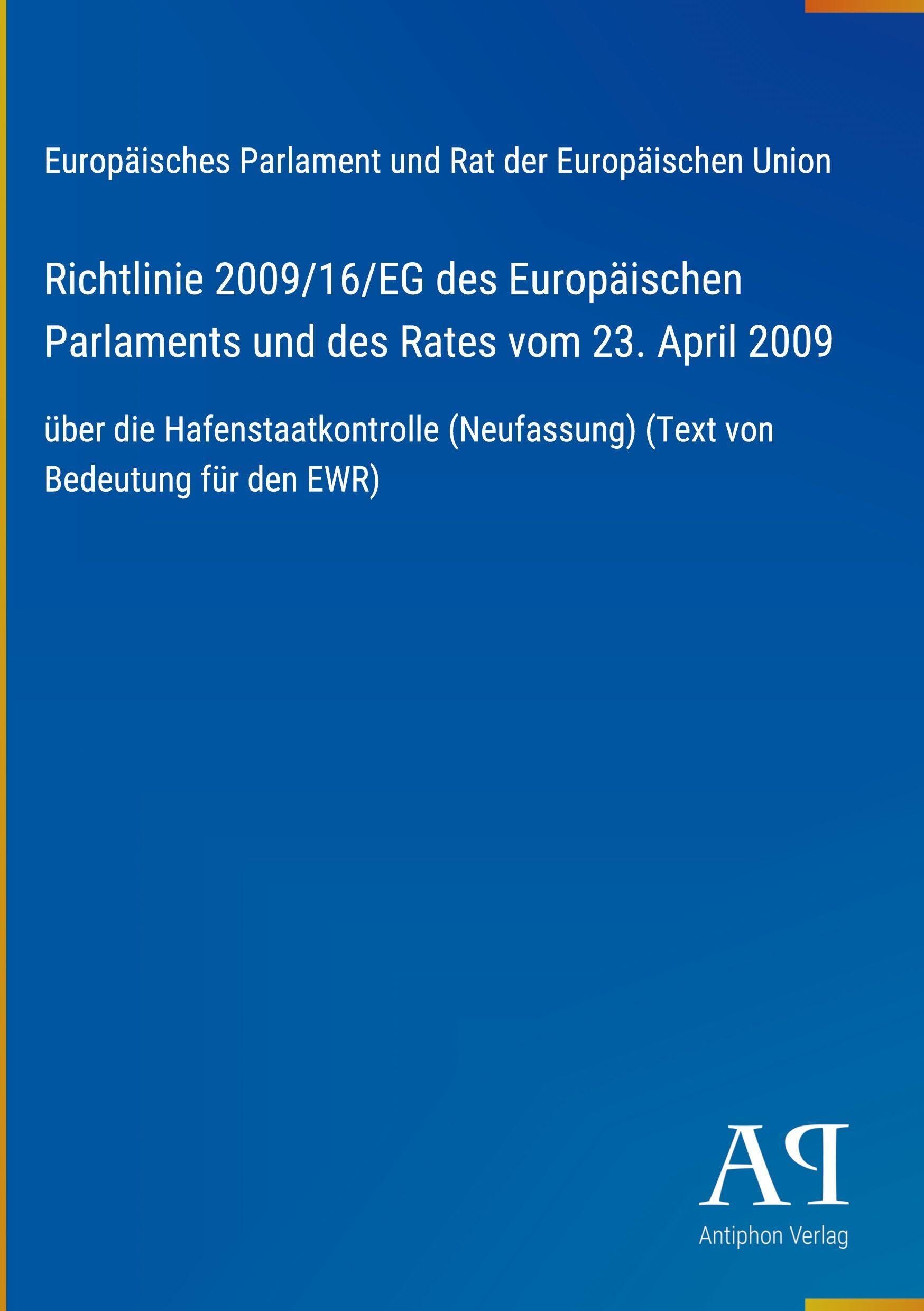 Richtlinie 2009/16/EG des Europäischen Parlaments und des Rates vom 23. April 2009