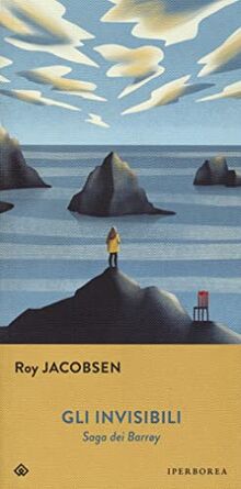 Gli invisibili. Saga dei Barrøy (Gli Iperborei)