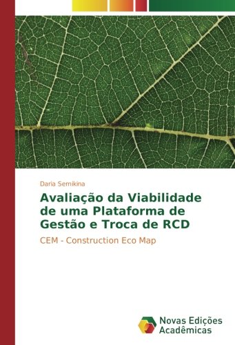 Avaliação da Viabilidade de uma Plataforma de Gestão e Troca de RCD: CEM - Construction Eco Map
