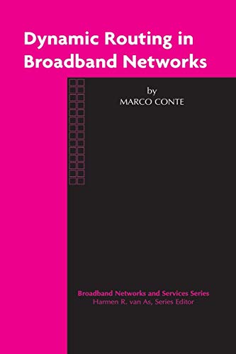Dynamic Routing in Broadband Networks (Broadband Networks and Services, 3, Band 3)