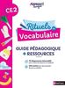 Rituels de vocabulaire - Guide pédagogique + Ressources CE2