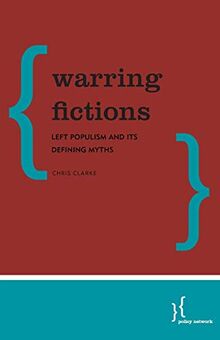 Warring Fictions: Left Populism and its Defining Myths