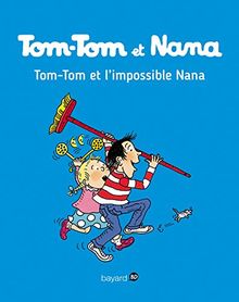 Tom-Tom et Nana. Vol. 01. Tom-Tom et l'impossible Nana