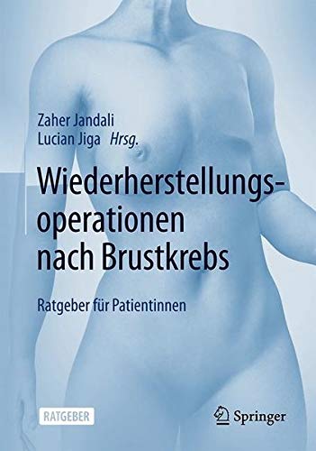 Wiederherstellungsoperationen nach Brustkrebs: Ratgeber für Patientinnen