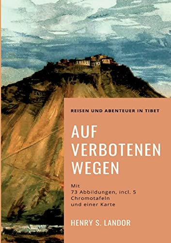 Auf verbotenen Wegen: Reisen und Abenteuer in Tibet (Toppbook Wissen)