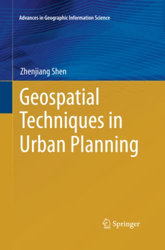 Geospatial Techniques in Urban Planning (Advances in Geographic Information Science)