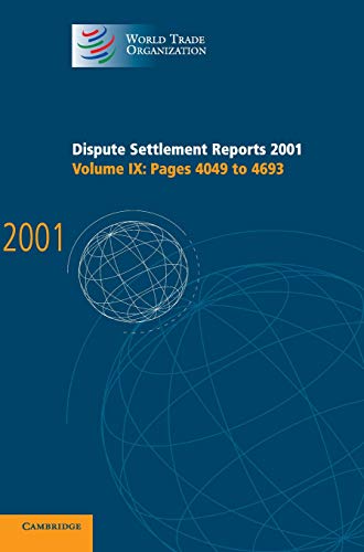 Dispute Settlement Reports 2001: Volume 9, Pages 4049-4693 (World Trade Organization Dispute Settlement Reports)