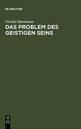 Das Problem des geistigen Seins: Untersuchungen zur Grundlegung der Geschichtsphilosophie und der Geisteswissenschaften