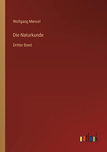 Die Naturkunde: Dritter Band