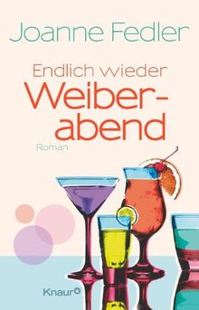 Endlich wieder Weiberabend: Roman