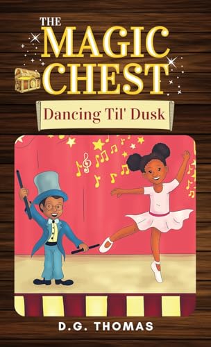 The Magic Chest Dancing Til' Dusk (The Magic Chest Children's Chapter Books, Band 2)