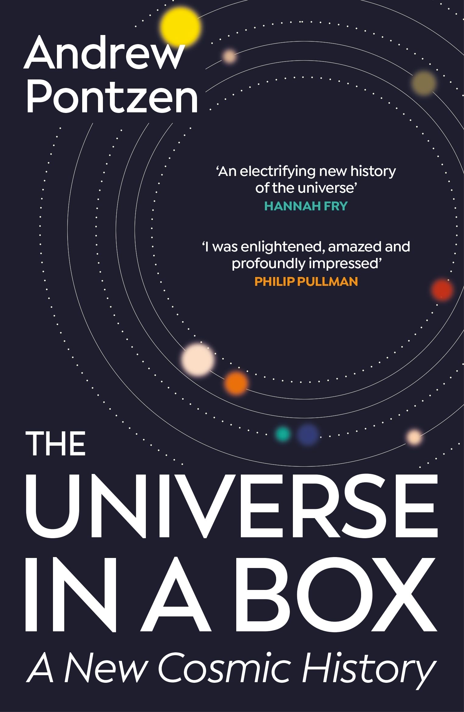 Andrew Pontzen The Universe In A Box, A New Cosmic History
