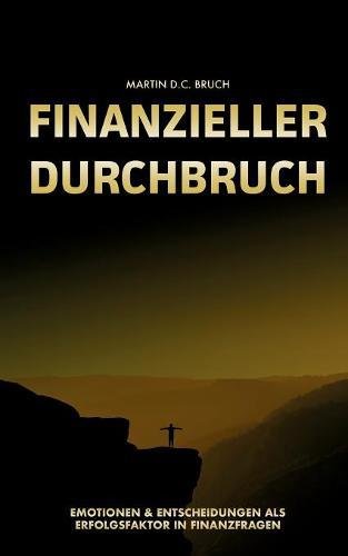 Finanzieller Durchbruch: Emotionen und Entscheidungen als Erfolgsfaktor in Finanzfragen
