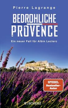 Bedrohliche Provence: Der perfekte Urlaubskrimi für den nächsten Provence-Urlaub