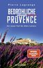 Bedrohliche Provence: Der perfekte Urlaubskrimi für den nächsten Provence-Urlaub