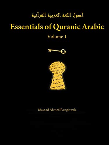 Masood Ranginwala Essentials Of Quranic Arabic, Volume 1