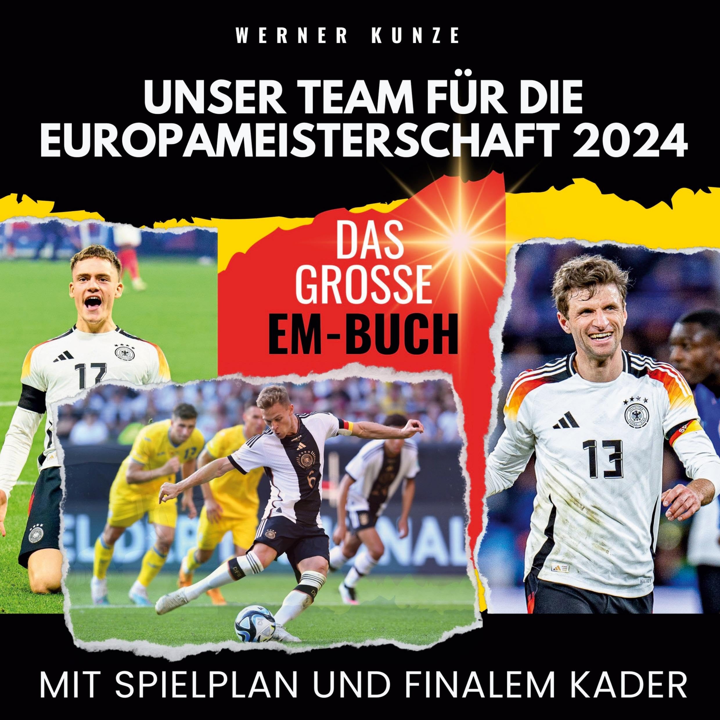 Unser Team für die Europameisterschaft 2024: Mit Spielplan und finalem Kader - das große EM-Buch