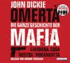 Omertà. Die ganze Geschichte der Mafia: Camorra, Cosa Nostra, 'Ndrangheta