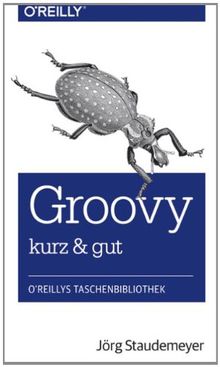 Groovy - kurz & gut