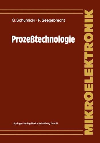 Prozeßtechnologie: Fertigungsverfahren für integrierte MOS-Schaltungen (Mikroelektronik)