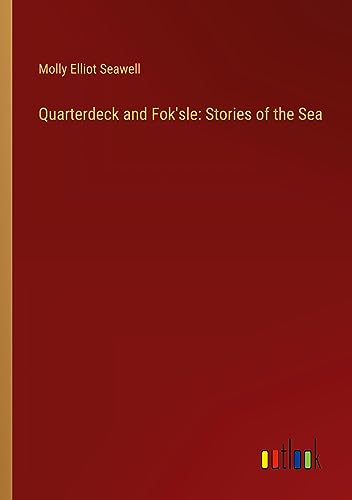 Quarterdeck and Fok'sle: Stories of the Sea