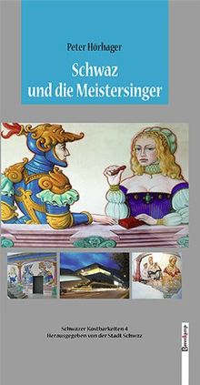 Schwaz und die Meistersinger