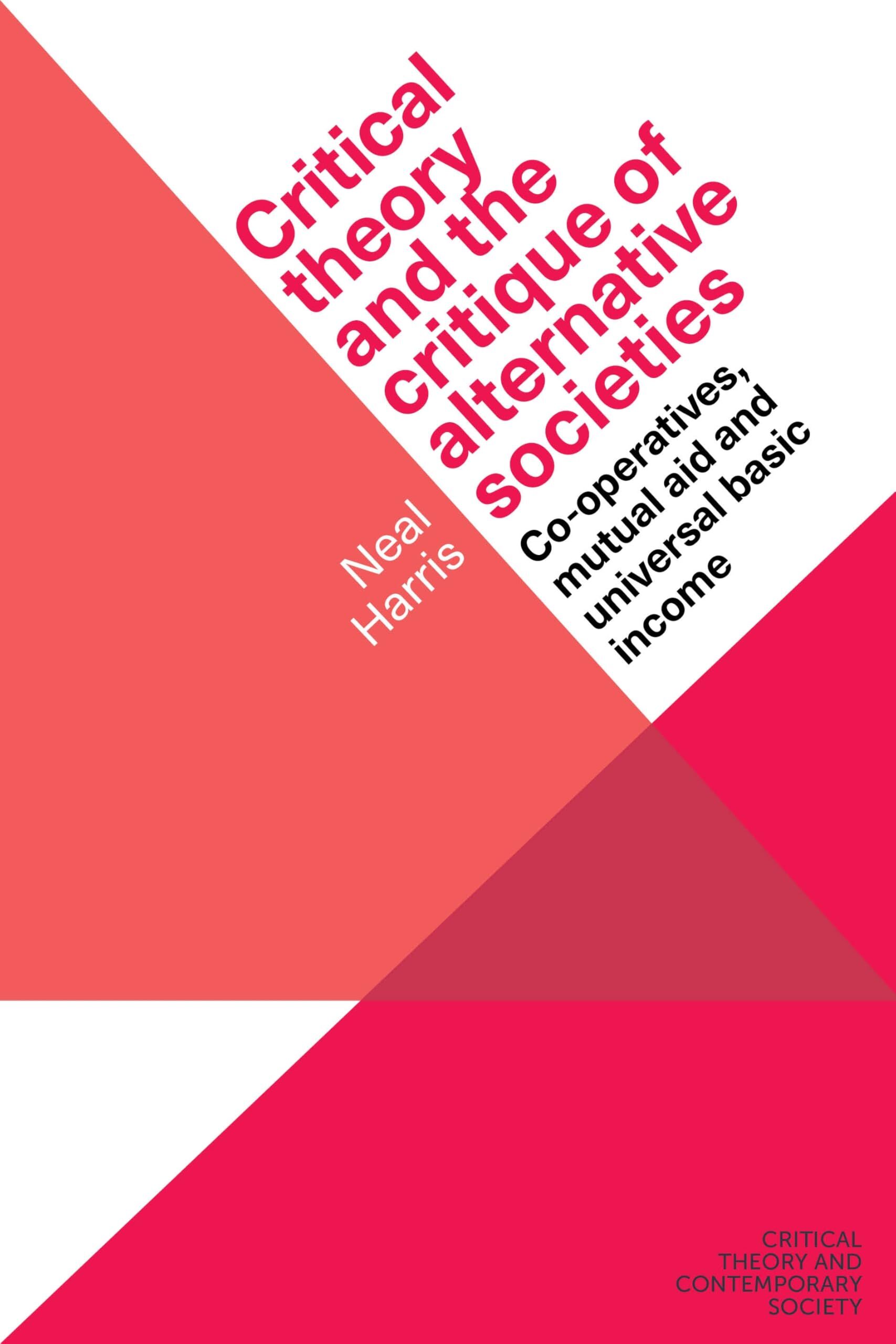 Critical theory and the critique of alternative societies