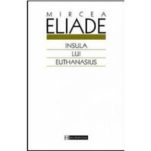INSULA LUI EUTHANASIUS -REEDIT von MIRCEA ELIADE | Buch | Zustand sehr gut