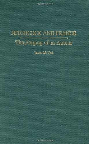 Hitchcock and France: The Forging of an Auteur