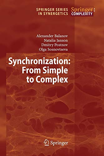 Synchronization: From Simple to Complex (Springer Series in Synergetics)