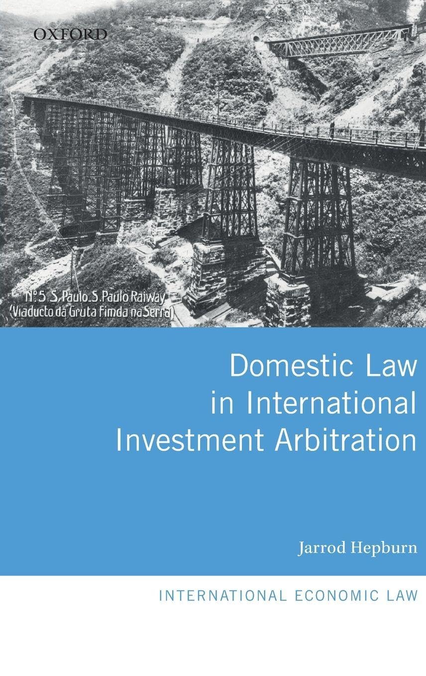 DOMESTIC LAW INTERN INVEST ARBIT IELS C (International Economic Law)
