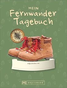 Tourenbuch: Mein Fernwander-Tagebuch. Ein schön gestaltetes Einschreibbuch für Erinnerungen ans Fernwandern. Wandertagebuch zum Mitnehmen auf europäische Fernwanderwege. Tolles Wanderbuch-Geschenk.