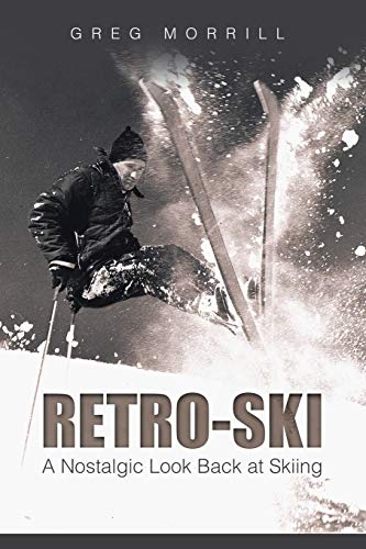 Retro-Ski: A Nostalgic Look Back at Skiing