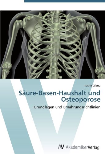 Säure-Basen-Haushalt und Osteoporose: Grundlagen und Ernährungsrichtlinien