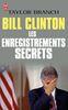 Bill Clinton : Les enregistrements secrets