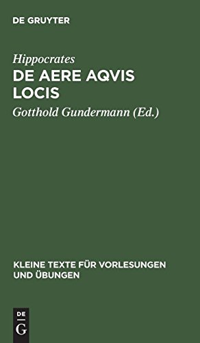 De aere aqvis locis (Kleine Texte für Vorlesungen und Übungen, Band 77)
