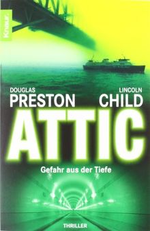 Attic: Special Agent Pendergasts 2. Fall: Special Agent Pendergast 02 (Knaur TB) von Preston, Douglas, Child, Lincoln | Buch | Zustand gut