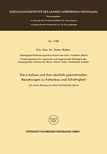 Die δ-Achsen und ihre räumlich-geometrischen Beziehungen zu Faltenbau und Schiefrigkeit (Forschungsberichte des Landes Nordrhein-Westfalen, 1198, Band 1198)