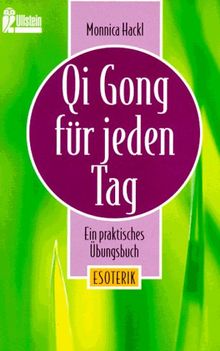 Qi Gong für jeden Tag. Ein praktisches Übungsbuch.