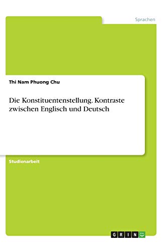 Die Konstituentenstellung. Kontraste zwischen Englisch und Deutsch