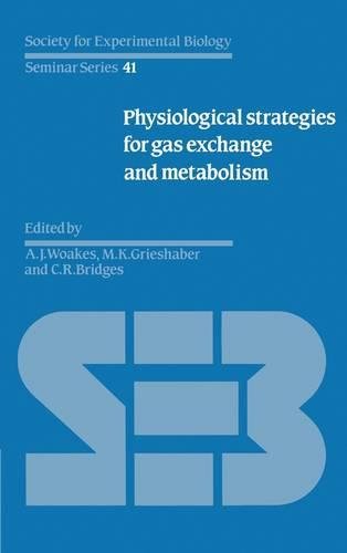 Physiological Strategies for Gas Exchange and Metabolism (Society for Experimental Biology Seminar Series, Band 41)