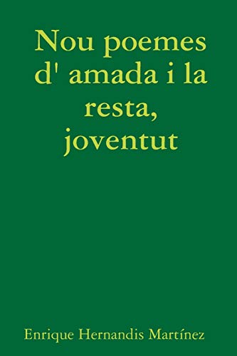 Nou poemes d' amada i la resta, joventut