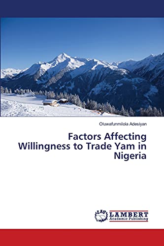 Factors Affecting Willingness to Trade Yam in Nigeria