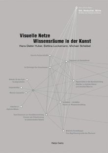 Visuelle Netze. Wissensräume in der Kunst