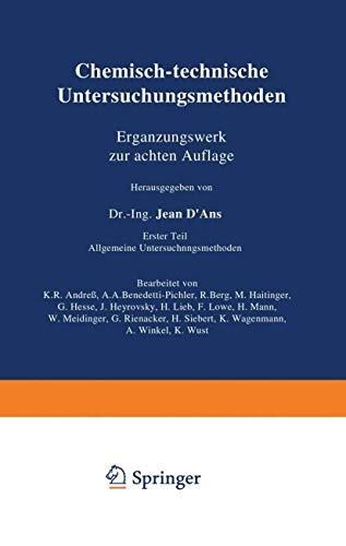 Chemisch-technische Untersuchungsmethoden Ergänzungswerk zur achten Auflage: Erster Teil Allgemeine Untersuchungsmethoden