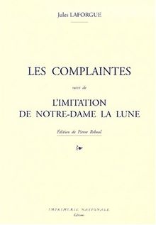 Les complaintes. L'imitation de Notre-Dame la lune