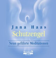 Schutzengel: Neun geführte Meditationen